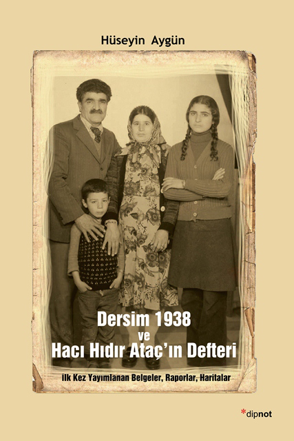 Dersim 1938 ve Hacı Hıdır Ataçın Defteri