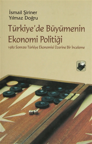 Türkiye'de Büyümenin Ekonomi Politiği