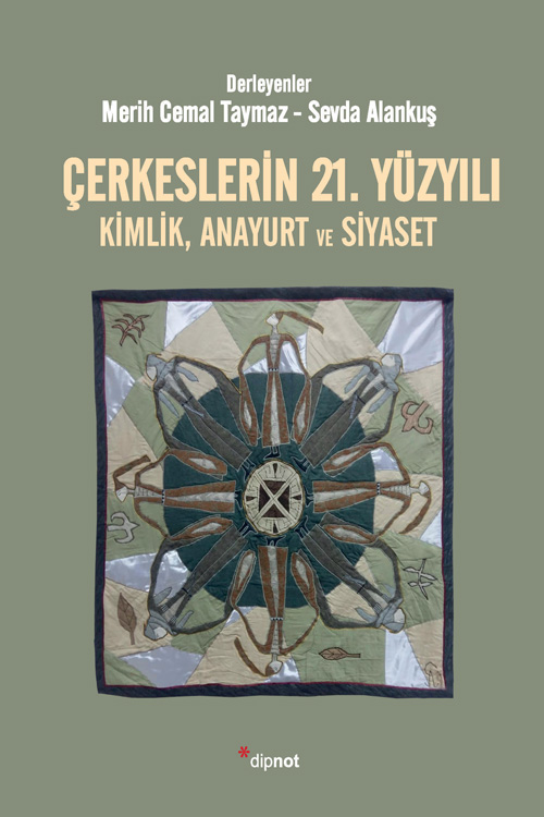 Çerkeslerin 21. Yüzyılı: Kimlik, Anayurt ve Siyaset