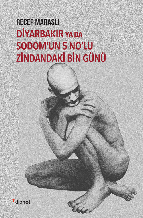 Diyarbakır ya da Sodom’un  5 No’lu Zindandaki Bin Günü