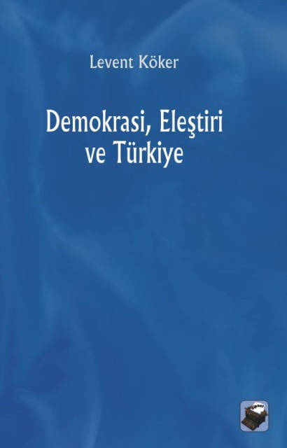 Demokrasi Eleştiri ve Türkiye