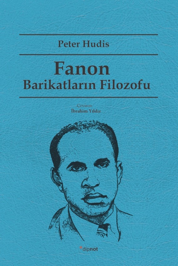 Barikatların filozofu: Frantz Fanon