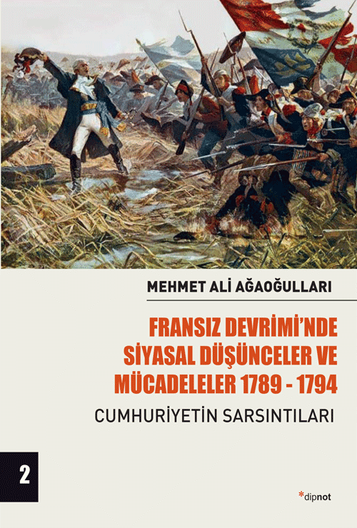 Fransız Devrimi’nde Siyasal Düşünceler ve Mücadeleler 1789-1794 (Cilt 2)