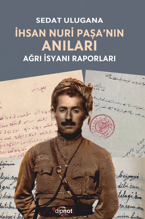 İhsan Nuri Paşa’nın Anıları