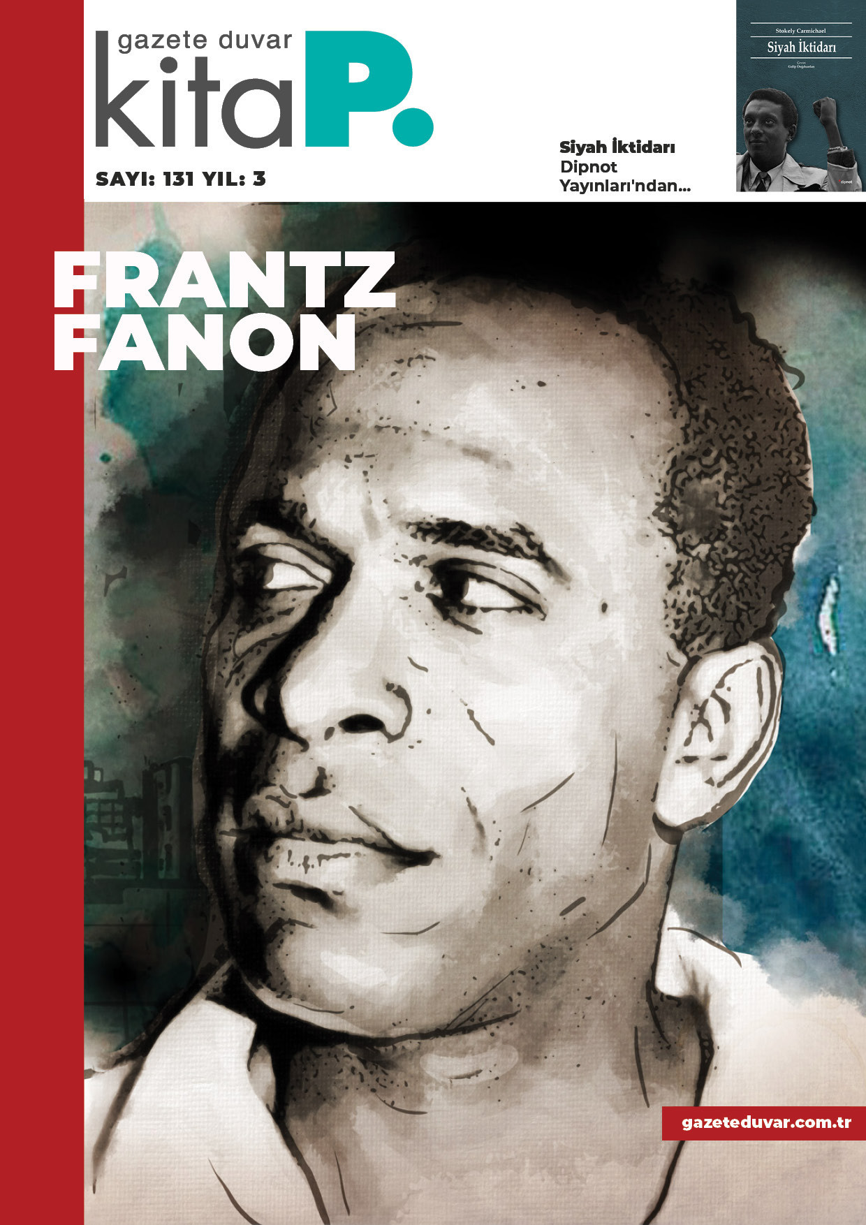 Duvar Kitap Dergi sayı 131... Sömürünün karşısında bir düşünür: Frantz Fanon