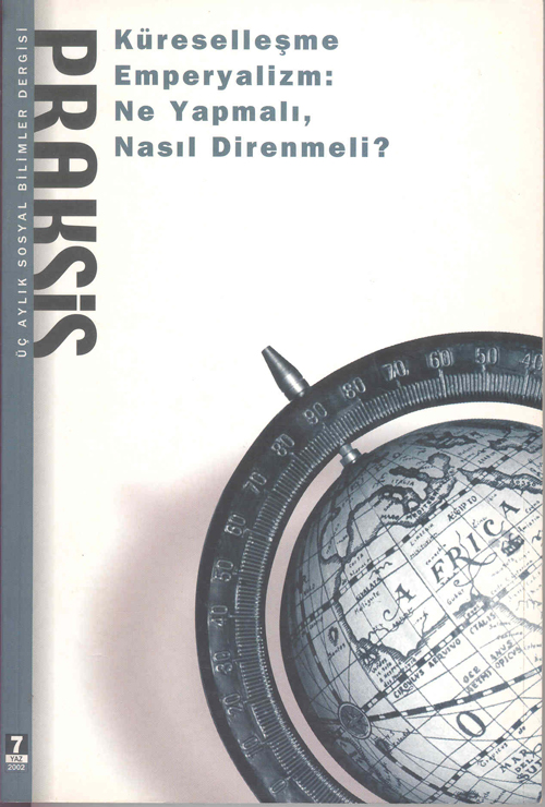 Praksis Sayı 7 - Küreselleşme, Emperyalizm: Ne Yapmalı, Nasıl Direnmeli?