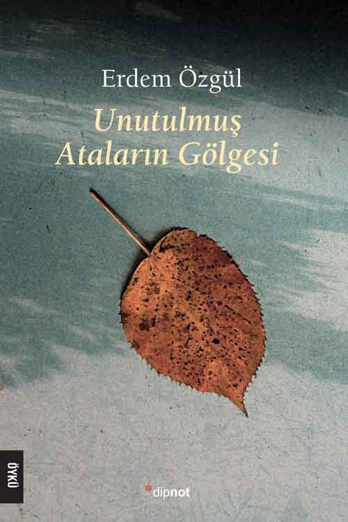 Unutulmuş Ataların Gölgesi